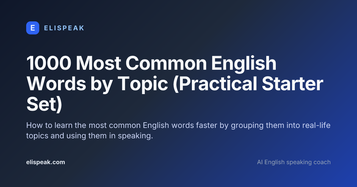 1000 Most Common English Words by Topic (Practical Starter Set) · ELI