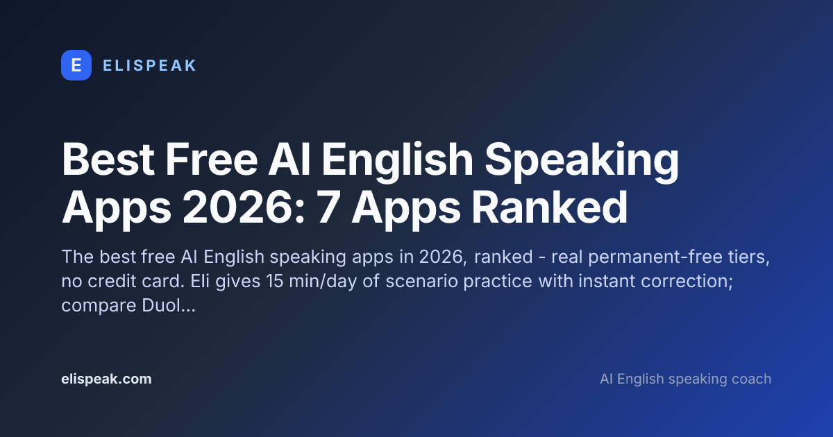 Best Free AI English Speaking Apps 2026: 7 Apps Ranked · ELI