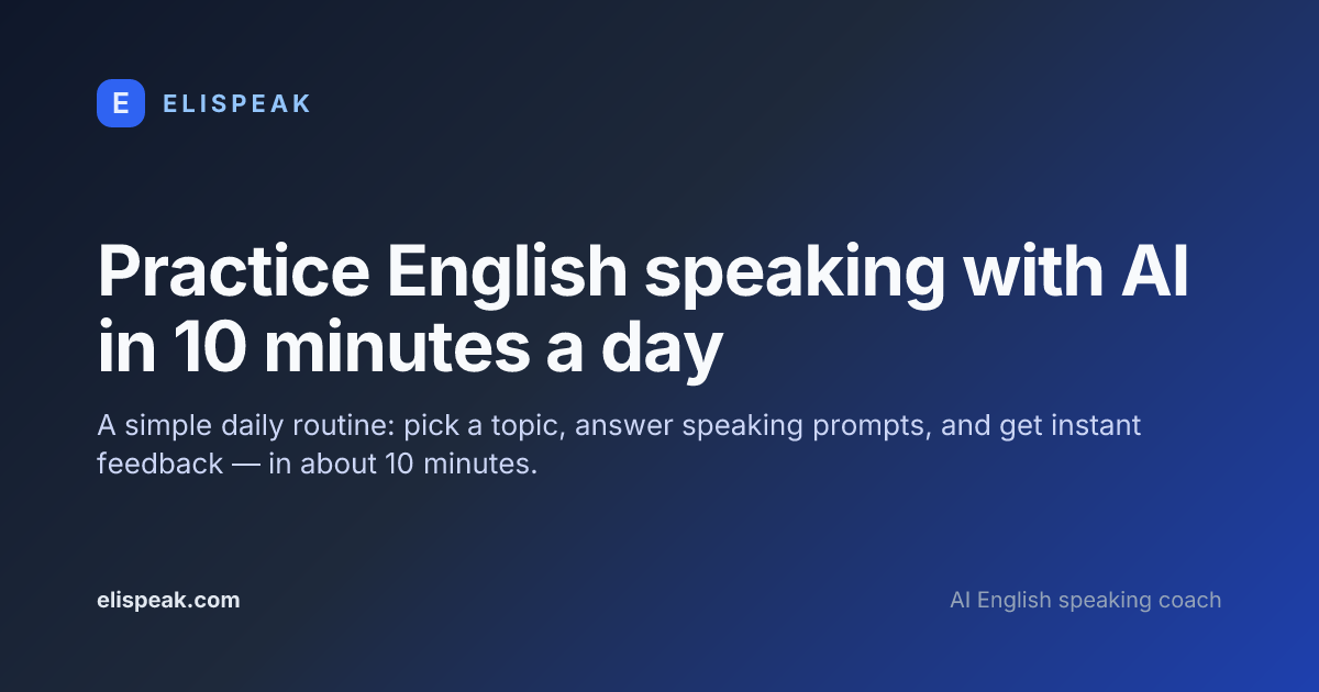 Practice English speaking with AI in 10 minutes a day · ELI
