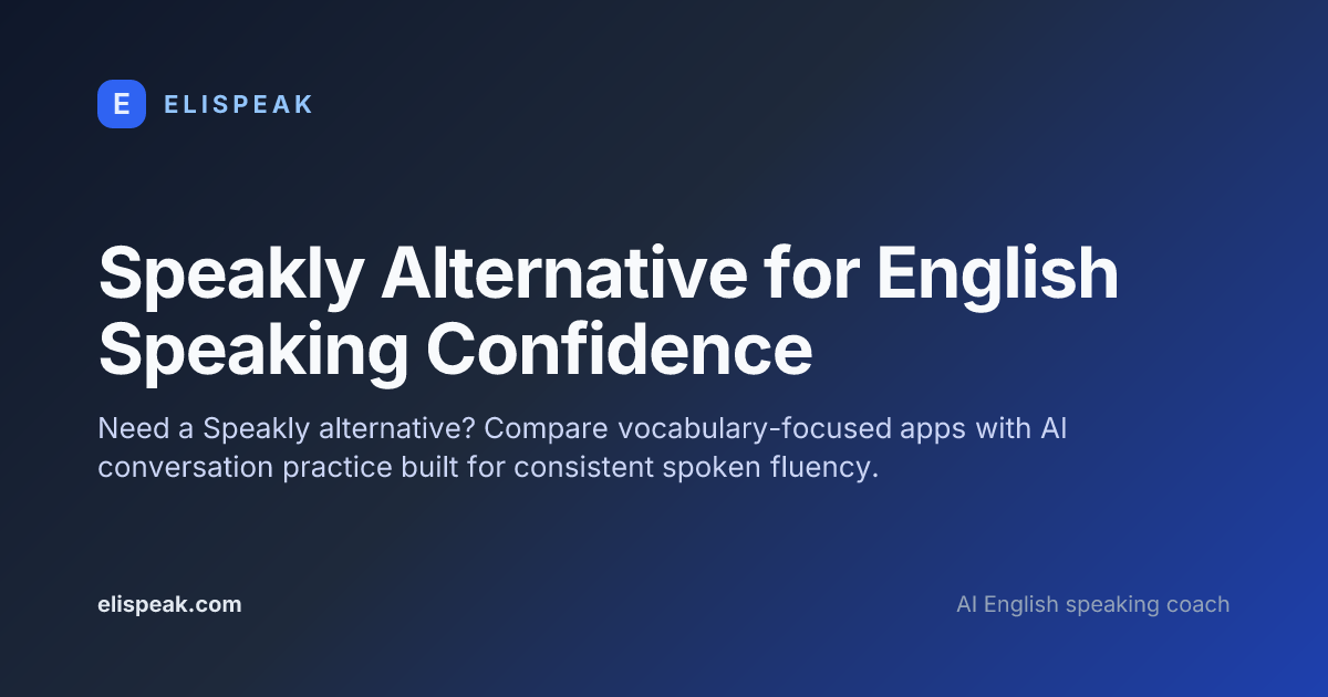 Speakly Alternative for English Speaking Confidence · ELI