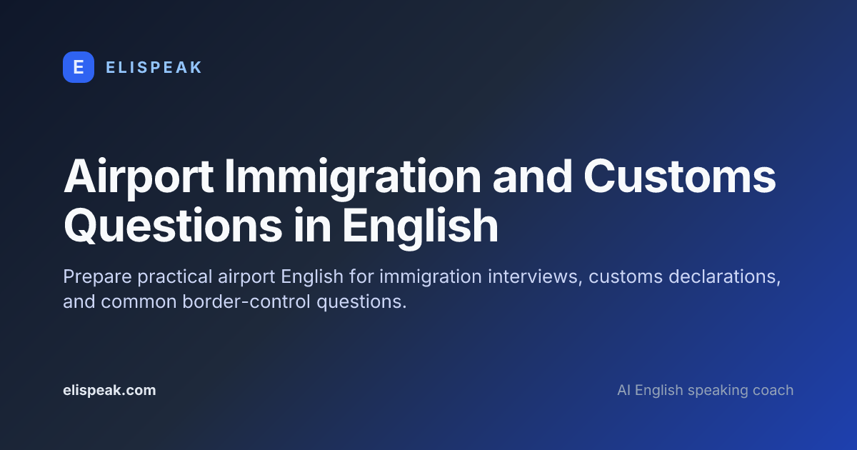 Airport Immigration and Customs Questions in English · ELI